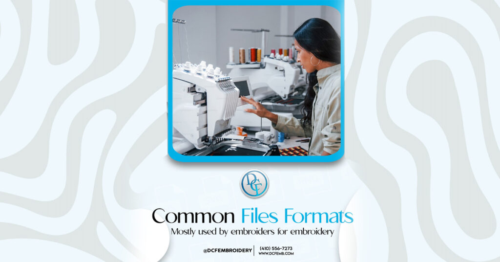 File formats of Emboridery Digitizing