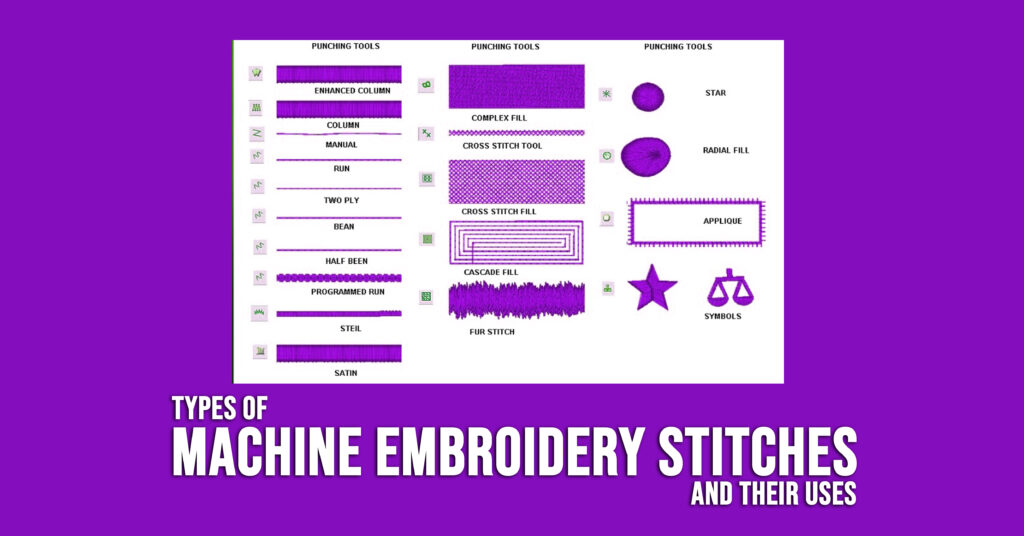 Types of Machine embroidery stitches and their Uses