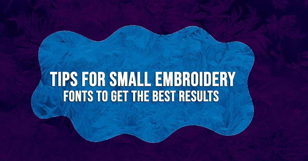 Tips For Small Embroidery