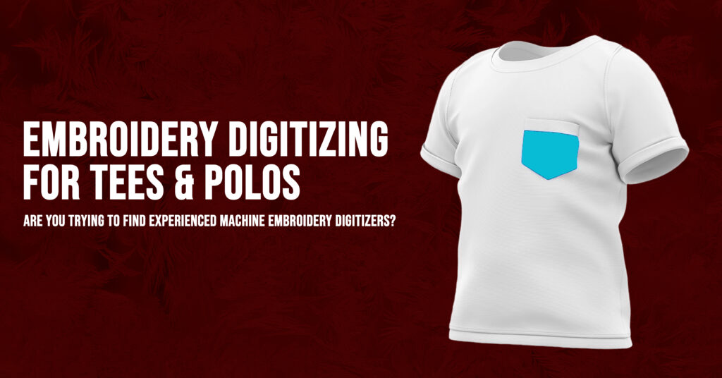 Embroidery Digitizing For Tees & Polos